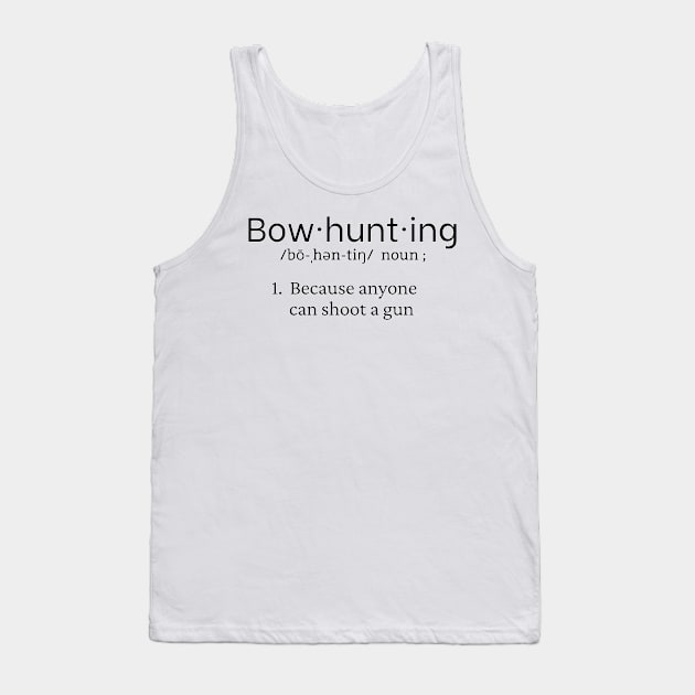 bow hunting Tank Top by cainebusiness@yahoo.com